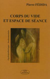 Corps du vide et espace de séance