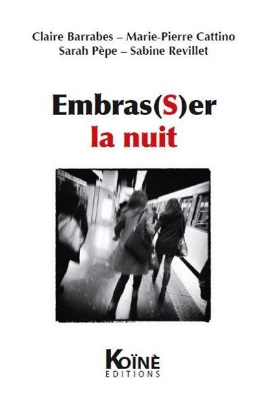 Embras(s)er la nuit