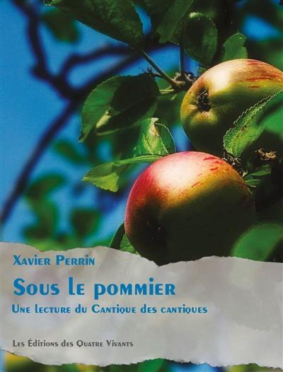 Sous le pommier : une lecture du Cantique des cantiques