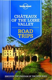 Châteaux of the Loire Valley : road trips