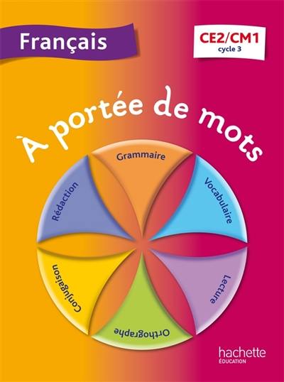 A portée de mots, français CE2-CM1, cycle 3