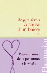 A cause d'un baiser