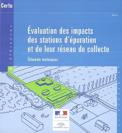 Evaluation des impacts des stations d'épuration et de leur réseau de collecte : éléments techniques