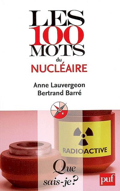 Les 100 mots du nucléaire