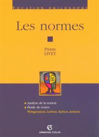 Les normes : analyse de la notion, études de textes : Wittgenstein, Leibniz, Kelsen, Aristote