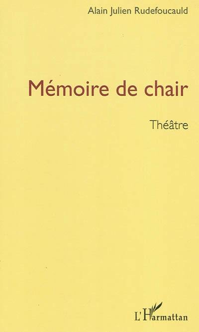 Mémoire de chair : théâtre