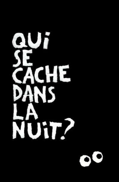 Qui se cache dans la nuit ?