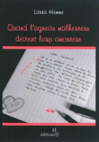 Quand l'agneau malheureux devient loup amoureux