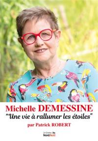 Michelle Demessine : une vie à rallumer les étoiles