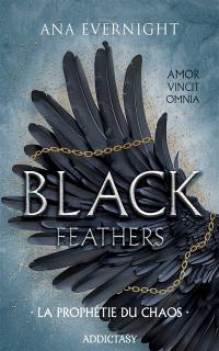 Black feathers. Vol. 1. La prophétie du chaos