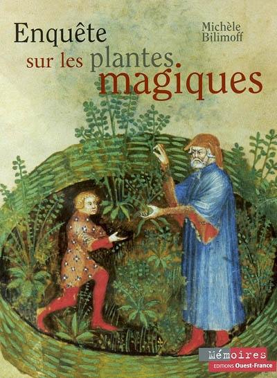 Enquête sur les plantes magiques