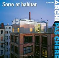 Archi pas chère. Serre et habitat