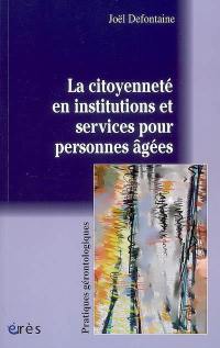 La citoyenneté en institutions et services pour personnes âgées