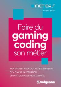 Faire du gaming-coding son métier