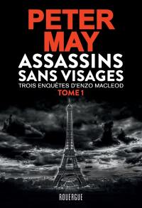 Assassins sans visages. Vol. 1. Trois enquêtes d'Enzo MacLeod