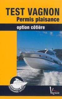 Test Vagnon permis plaisance, option côtière : conforme à la réglementation en vigueur