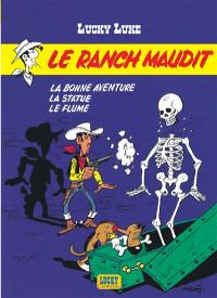 Lucky Luke. Vol. 26. Le ranch maudit. La bonne aventure. La statue