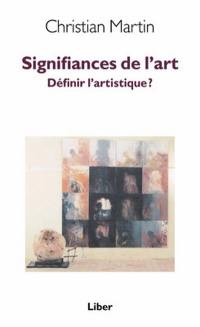 Signifiances de l'art : définir l'artistique ?