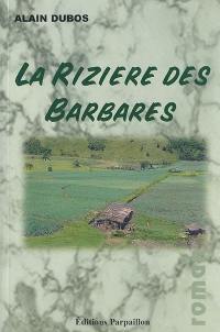 La rizière des barbares