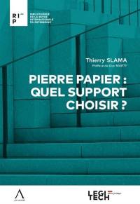 Pierre papier : quel support choisir ?