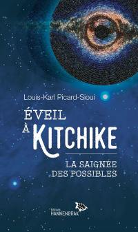 Eveil à Kitchike : La saignée des possibles