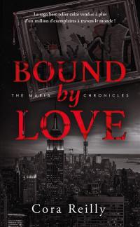 The mafia chronicles. Vol. 6. Bound by love