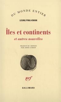 Iles et continents : et autres nouvelles