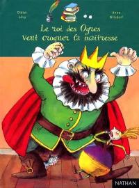 Le roi des ogres veut croquer la maîtresse