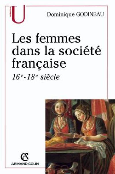 Les femmes dans la société française : 16e-18e siècle