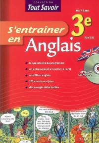 S'entraîner en anglais 3e, 14-15 ans : A2+ à B1