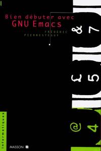 Bien débuter avec GNU Emacs
