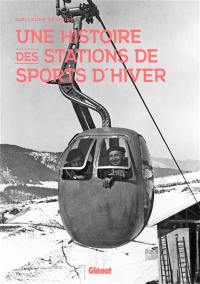 Une histoire des stations de sports d'hiver