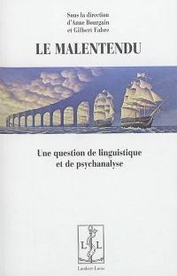 Le malentendu : une question de linguistique et de psychanalyse