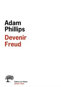 Devenir Freud : biographie d'un déplacement