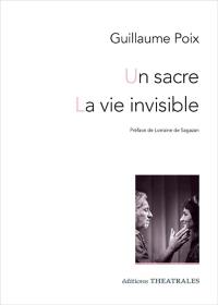 Un sacre. La vie invisible