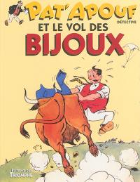 Pat'apouf : détective. Vol. 10. Pat'apouf et le vol des bijoux