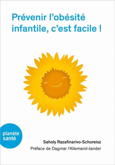 Prévenir l'obésité infantile, c'est facile !