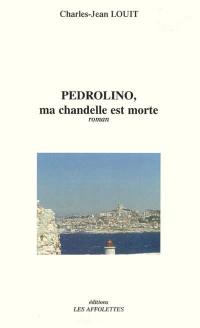 Pedrolino : ma chandelle est morte