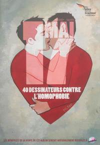 17 mai. Vol. 1. 40 dessinateurs contre l'homophobie