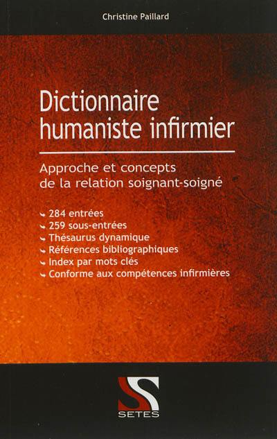 Dictionnaire humaniste infirmier : approche et concepts de la relation soignant-soigné