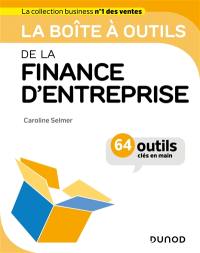 La boîte à outils de la finance d'entreprise : 64 outils clés en main