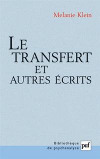 Le transfert et autres écrits