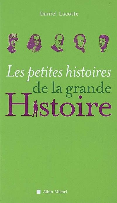 Les petites histoires de la grande histoire