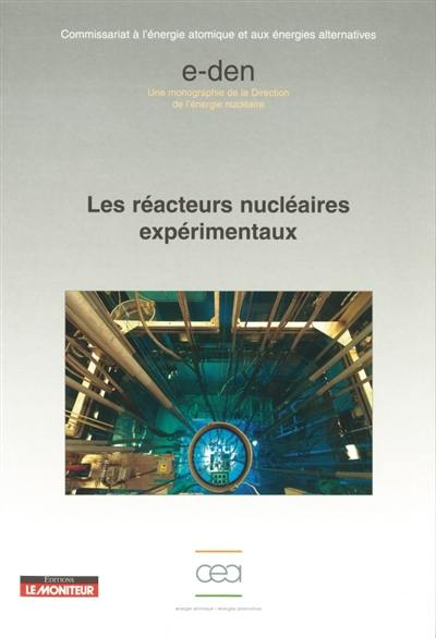 Les réacteurs nucléaires expérimentaux