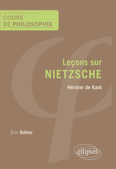 Leçons sur Nietzsche : héritier de Kant