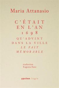 C'était en l'an 1698 qu'advint dans la ville le fait mémorable