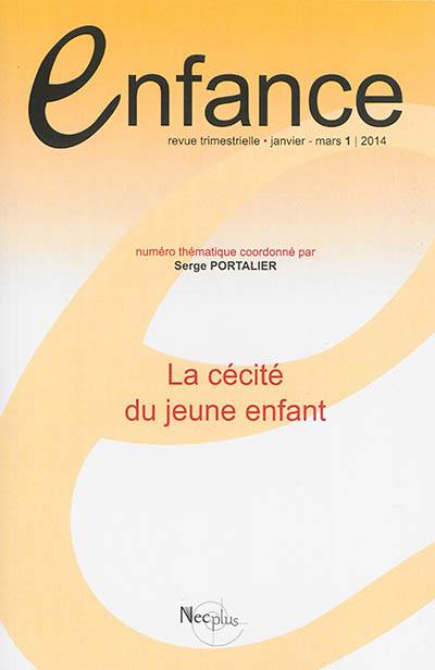 Enfance, n° 1 (2014). La cécité du jeune enfant