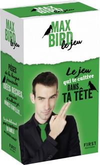 Max Bird, le jeu : le jeu qui te cultive dans ta tête