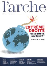 Arche (L'), n° 704. Extrême droite : une bombe à retardement ?