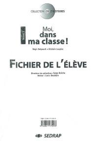 Moi, dans ma classe ! : fichier de l'élève, niveau 1